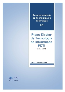Plano diretor de tecnologia da informação da Agência Nacional de Águas [recurso eletrônico] : PDTI  2016-2019