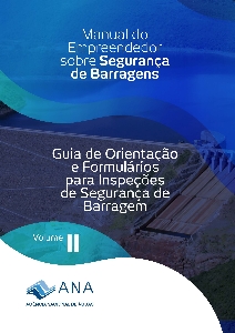 Guia de orientação e formulários para inspeções de segurança de barragem [recurso eletrônico]