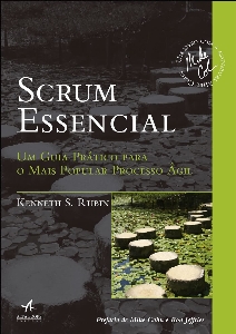 Scrum essencial : um guia prático para o mais popular processo ágil