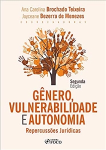 Gênero, vulnerabilidade e autonomia : repercussões jurídicas