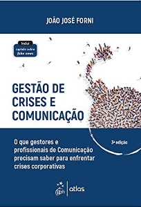 Gestão de crises e comunicação : o que gestores e profissionais de comunicação precisam saber para enfrentar crises corporativas