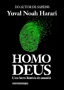 Homo Deus : uma breve história do amanhã