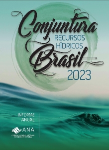 Conjuntura dos recursos hídricos no Brasil 2023 [recurso eletrônico] : informe anual