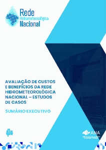 Avaliação de custos e benefícios da Rede Hidrometeorológica Nacional [recurso eletrônico] : estudos de casos : sumário executivo