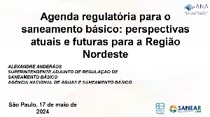 Agenda regulatória para o saneamento básico : perspectivas atuais e futuras para a Região Nordeste