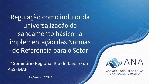 Regulação como indutor da universalização do saneamento básico : a implementação das Normas de Referência para o setor