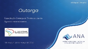 Outorga : capacitação outorga de direito de uso água no Paranapanema