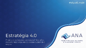Estratégia 4.0 : projetos e ações para processos integrados, consistentes e rápidos de acesso sustentável à água
