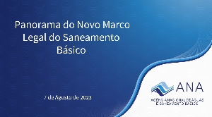 Panorama do Novo Marco do Saneamento Básico