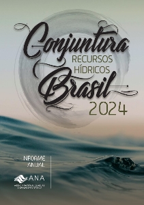 Conjuntura dos recursos hídricos no Brasil : informe anual 2024