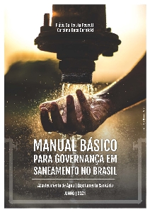Manual básico para governança em saneamento no Brasil [recurso eletrônico] : abastecimento de água: esgotamento sanitário