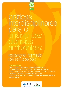 Práticas interdisciplinares para o ensino das ciências ambientais : espaços formais de educação