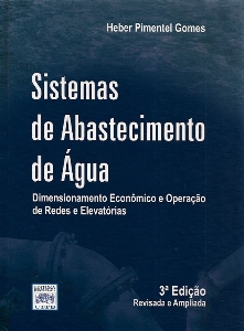 Sistemas de abastecimento de água : dimensionamento econômico e operação de redes e elevatórias