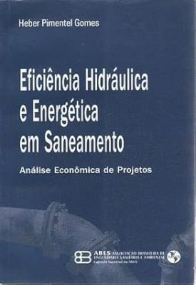 Eficiência hidráulica e energética em saneamento : análise econômica de projetos