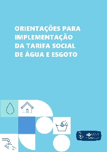 Orientações para implementação da tarifa social de água e esgoto [recurso eletrônico]