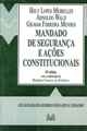 Mandado de segurança e ações constitucionais