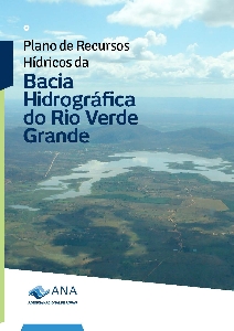 Plano de recursos hídricos da bacia hidrográfica do rio Verde Grande [recurso eletrônico]