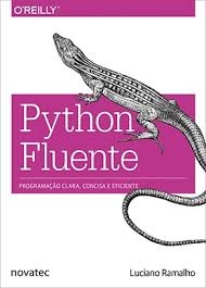 Python fluente : programação clara, concisa e eficaz