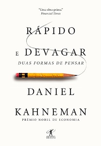 Rápido e devagar : duas formas de pensar