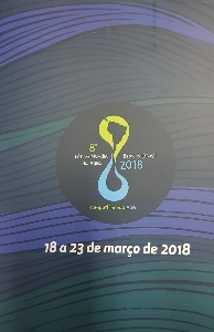 8º Fórum Mundial da Água : compartilhando água : 18 a 23 março de 2018