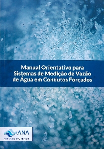 Manual orientativo para sistemas de medição de vazão de água em condutos forçados