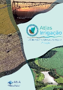 Atlas irrigação : uso da água na agricultura irrigada