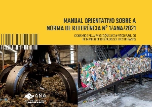 Manual orientativo sobre a norma de referência nº 1/ANA/2021 [recurso eletrônico] : cobrança pela prestação do serviço público de manejo de resíduos sólidos urbanos