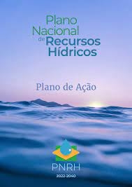 Plano Nacional de Recursos Hídricos : PNRH 2022-2040