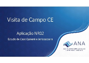 Visita de campo CE : aplicação NR02 : estudo de caso Quixeré e Jericoacoara