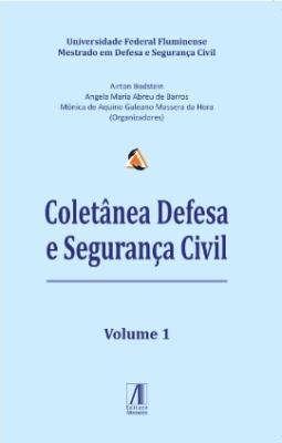 Coletânea Defesa e Segurança Civil : volume 1