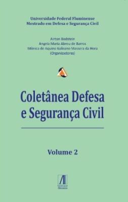 Coletânea Defesa e Segurança Civil : volume 2